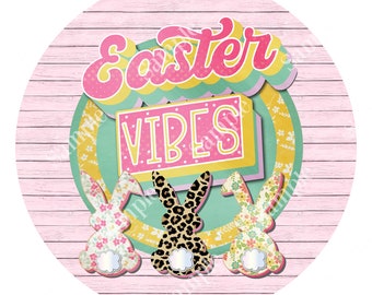 Easter Vibes Easter Bunny Sign - Round Easter Sign for Wreaths - Easter Wreath Sign - Easter Wreath - Tray Decor