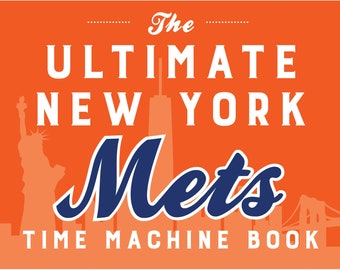 Ultimate New York Mets Time Machine Book