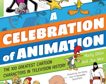 A Celebration of Animation: The 100 Greatest Cartoon Characters in History