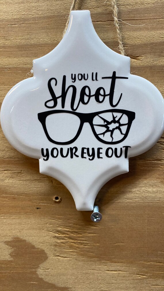 Youll Shoot Your Eye Out ornament Etsy