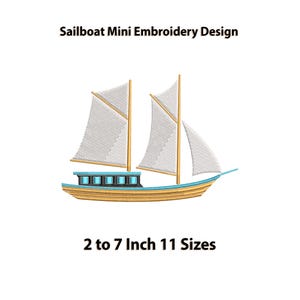 Può includere: Design ricamo mini barca a vela. L'immagine mostra una barca a vela con vele bianche, uno scafo azzurro e alberi in legno. Il testo in alto dice "Sailboat Mini Embroidery Design". Il testo in basso dice "2 to 7 Inch 11 Sizes".