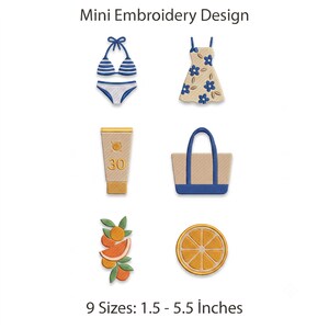 Könnte beinhalten: Mini Embroidery Design mit sechs Symbolen: ein blau-weiß gestreifter Bikini, ein beiges Blumenkleid, eine beige Sonnencremetube mit der Aufschrift 30, eine beige-blaue Tragetasche, Orangen mit Blättern und eine Orangenscheibe. Text: 9 Sizes: 3.8 - 14 cm.