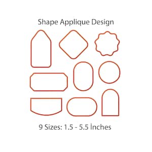 May include: A collection of nine orange outline shapes for applique designs, including rectangles, circles, ovals, and a starburst. The text reads Shape Applique Design and 9 Sizes: 1.5 - 5.5 Inches. These geometric outlines are arranged on a white background.