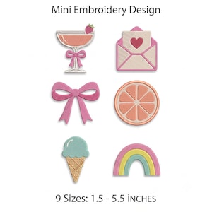 Könnte beinhalten: Mini Embroidery Design mit Text. Sechs Stickmotive: ein rosa Cocktail mit Erdbeere, ein rosa Umschlag mit Herz, eine rosa Schleife, eine Orangenscheibe, ein Minzeis und ein Regenbogen. Text: 9 Sizes: 1.5 - 5.5 INCHES.
