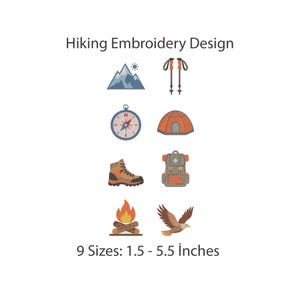 May include: A digital embroidery design set titled Hiking Embroidery Design featuring icons of a mountain, trekking poles, compass, tent, hiking boot, backpack, campfire, and eagle. The text indicates 9 Sizes: 1.5 - 5.5 Inches for these graphics.