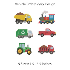May include: Vehicle Embroidery Design featuring six colorful stitched vehicles: a yellow dump truck, a blue and red train, a green recycling truck, a red pickup truck, a green tractor, and a red dump truck. Text reads: Vehicle Embroidery Design, 9 Sizes: 1.5 - 5.5 Inches.
