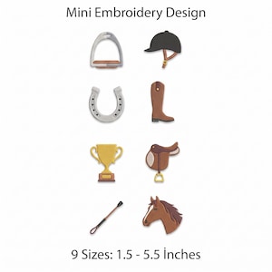 May include: Mini Embroidery Design with 9 Sizes: 1.5 - 5.5 Inches. The image displays eight equestrian-themed embroidery icons: a silver stirrup, a black riding helmet, a silver horseshoe, a brown riding boot, a gold trophy, a brown saddle, a riding crop, and a brown horse head.
