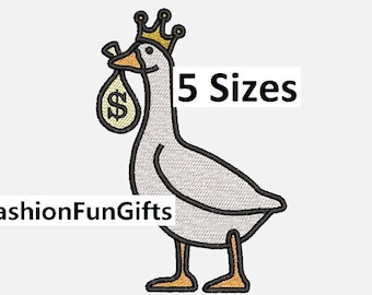 Silly Goose Money King Machine Embroidery Digital File Pattern 5 Sizes Machine Embroidery Design, Instant Download