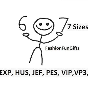Puede incluir: Un muñeco de palitos en blanco y negro con una cara sonriente, sosteniendo los números 6 y 7. El texto dice "7 Tallas" y "FashionFunGifts". Debajo están los formatos de archivo: DST, EXP, HUS, JEF, PES, VIP, VP3, XXX.