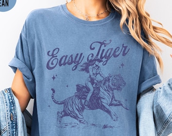 Easy Tiger Tee Comfort Colors®, Cowgirl Vintage Tiger T Shirt, Oversized Tee, Retro Boho Hippie Shirt, Concert Shirts, Aesthetic Graphic Tee