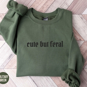 Feral Girl Embroidered Sweatshirt,Raccoon Lovers Embroidered Feral Shirt,In my Feral Era Gift,Cute But Feral Crewneck, Unhinged Gift For Her