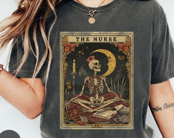 The Nurse Tarot Card T-shirt, Funny Skeleton Nurse Shirt,Halloween Nurse Graduate Gift,, Fall Nurse Tshirt, Funny Nursing Shirt,Spooky Nurse