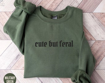 Feral Girl Embroidered Sweatshirt,Raccoon Lovers Embroidered Feral Shirt,In my Feral Era Gift,Cute But Feral Crewneck, Unhinged Gift For Her