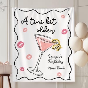 A Tini Bit Older Birthday Welcome Sign, 30th Birthday Martini Theme 21st Birthday Party Banner, Dirty Thirty Bday Decor, Lips Photo Backdrop