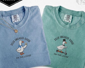 Embroidered Fiance Fiancee Shirt, Silly Goose Comfort Colors Just Engaged Gift, Matching Couple Engagement Party Tshirts