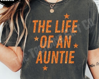 Comfort Colors® Life Of An Auntie Shirt, Showgirl Printed Faux Glitter Effect Tshirt Funny Aunt Gift Pregnancy Reveal Eras Tour New Aunt Tee