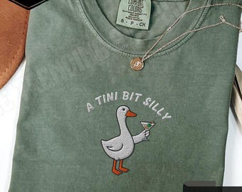 Embroidered Silly Goose Dirty Martini Shirt, Comfort Colors A Tini Bit Silly Drinking TShirt, Funny Cocktail Tee