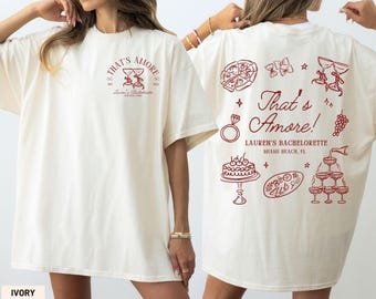 Custom That's Amore Bachelorette Shirt, Comfort Colors® Personalized Italian Theme Bach Party Tshirt, Pizza Wine Bridesmaid Outfits