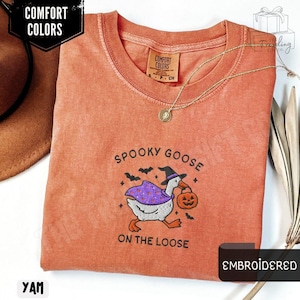 Embroidered Spooky Goose Shirt Comfort Colors® Halloween TShirt, Witchy Silly Goose Lover Tee, Girly Halloween Gift, Trick or Treat Outfit Yam