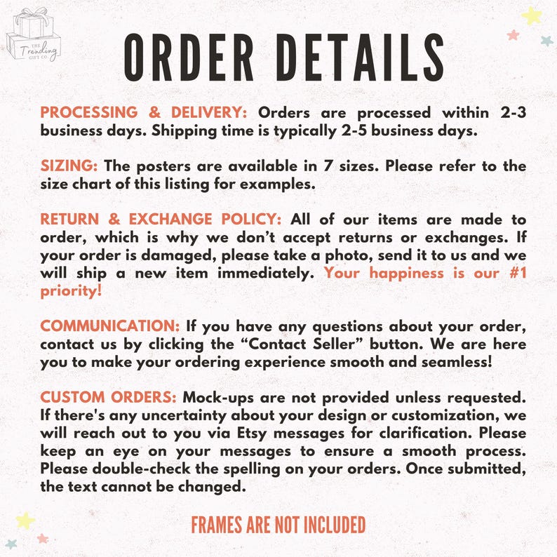 May include: A white background with the text "ORDER DETAILS" in large, bold, black letters. Below, detailed information about processing, delivery, sizing, return policy, communication, and custom orders is provided. The phrase "FRAMES ARE NOT INCLUDED" is at the bottom.