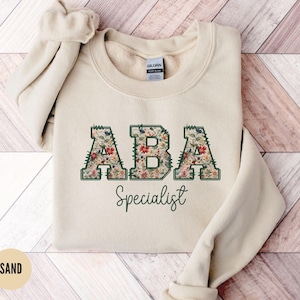 ABA Therapist Behavior Analyst Sweatshirt, Floral Special Education Crewneck, Behavior Technician, Sweater, BCBA Rbt Graduation Shirts