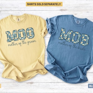 Mother of the Bride Groom Shirt, Comfort Colors Bridal Party Getting Ready Outfit, Gift From Daughter Son, Daisy MOB Tshirt, MOG Tee