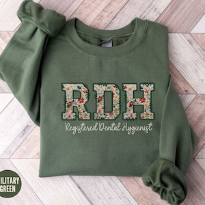 Dental Hygienist Crewneck, RDH Sweatshirt, Floral Dental Assistant Shirt, Dental Student Grad Gift, Dental Hygiene Graduation Sweater