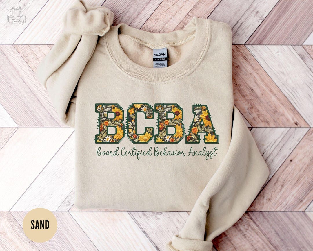 BCBA Shirt, Behavior Analyst Sweatshirt, Floral Board Certified ...