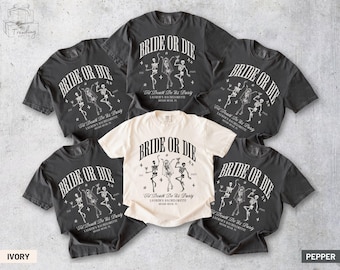 Bride Or Die Funny Bachelorette Party Shirts, Til Death Do Us Party Halloween Bachelorette Favors, Gothic Bride Tshirt, Skeleton Bach Shirts