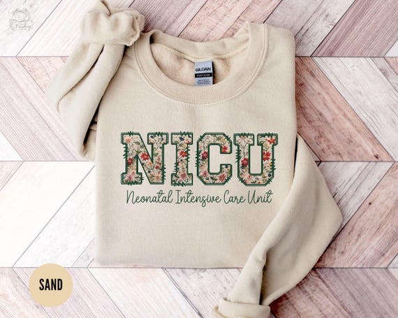 Floral NICU Nurse Sweatshirt, Neonatal Nurse Retirement Gift
