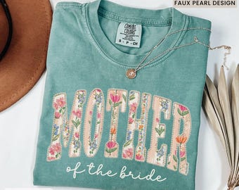 Mother of the Bride Shirt Faux Pearl Letters Shirt Comfort Colors MOB Tshirt, Mom Bridal Party Getting Ready Outfit