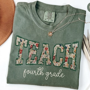 Comfort Colors® Fourth Grade Teacher Shirt, 4th Grade Teacher Shirt, Floral Teach Shirt, 1st Day Of School, Elementary School Teacher Shirt
