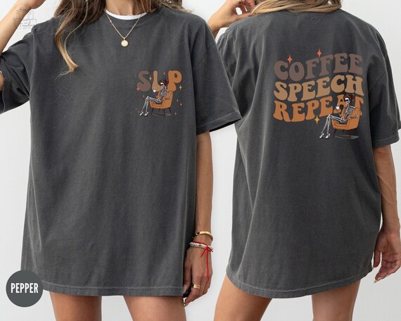 Coffee Speech Repeat Slp Shirt Slpa For Women Speech Therapy Coffee Speech Repeat Slp Shirt Slpa For Women Speech Therapy