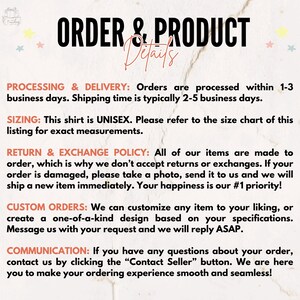 May include: A white background with black text outlining the order and product details for a shop. The text includes information about processing and delivery, sizing, return and exchange policy, custom orders, and communication.
