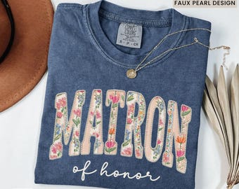 Comfort Colors Matron of Honor Shirt Faux Pearl Bridesmaid Shirts, Bridal Party Getting Ready Outfit, Bachelorette Tee