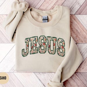 Floral Jesus Sweatshirt, Religious Christian Shirt, Faith Crewneck, Religion Gift, Bible Verses Apparel, Jesus is King Godly Sweater
