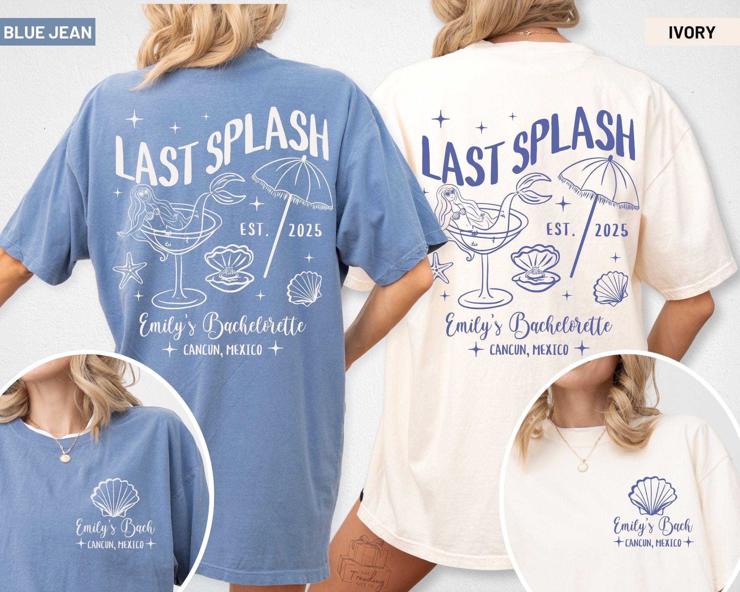 T-shirt Enterrement Vie De Jeune Fille Last Splash - Dernier Toast Plage - Idée Cadeau Demoiselle D'honneur, Mariage, Fête Plage