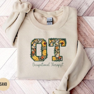 Occupational Therapy Sweatshirt, Floral Occupational Therapist Sweater, Sunflower OT Gifts, Future OTC cota Graduation Gift, OTA Crewneck