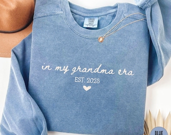 Comfort Colors® Custom Grandma Est Year Sweatshirt, In My Era Sweater, Promoted To Grandma Crewneck,First Time Grandmother Mothers Day Gift