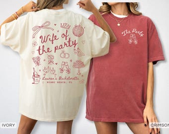 Comfort Colors® Wife of The Party Bachelorette Party Matching Shirts Bridesmaid Proposal Gift, Custom Getting Ready Bridal Party Tshirts