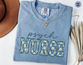 Comfort Colors® Psych Nurse Shirt, Daisy Psychiatric Nurse Shirt  Floral Mental Health Nurse T-Shirt Gift for School Psych Nurse TShirt RN