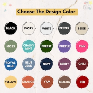 May include: Image displaying a color chart with 20 color options. The text "Choose The Design Color" is at the top. Colors include Black, Ivory, White, Pepper, Beige, Moss, Chalky Mint, Forest, Purple, Pink, Royal Blue, Blue Jean, Navy, Berry, Chili, Yellow, Orange, Yam, Mocha, and Red.