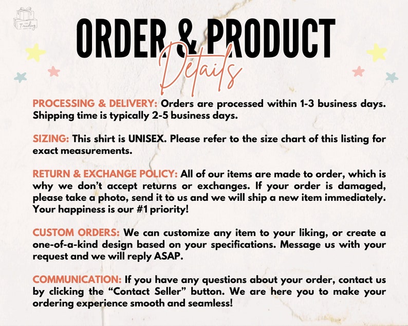 May include: Order and product details for a unisex shirt. Processing and delivery information, sizing chart, return and exchange policy, custom order options, and communication information are included.
