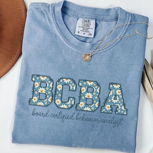 Bcba Daisy Shirt Comfort Colors® Behavior Analyst TShirt, Aba Therapist Gift, Floral Board Certified Behavior Analyst Tee