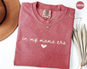 Comfort Colors® In My Mama Era Tshirt, Mom Shirt, Mama Shirt, Mother's day Gift, Mom Birthday Gift, Baby Shower Gift, Pregnancy Announcement