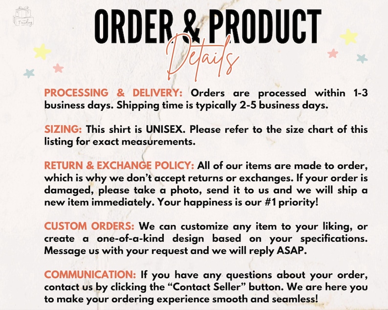 May include: Text graphic with the words "ORDER & PRODUCT Details" in black and pink script. Below, the text details processing, sizing, return policy, custom orders, and communication information.