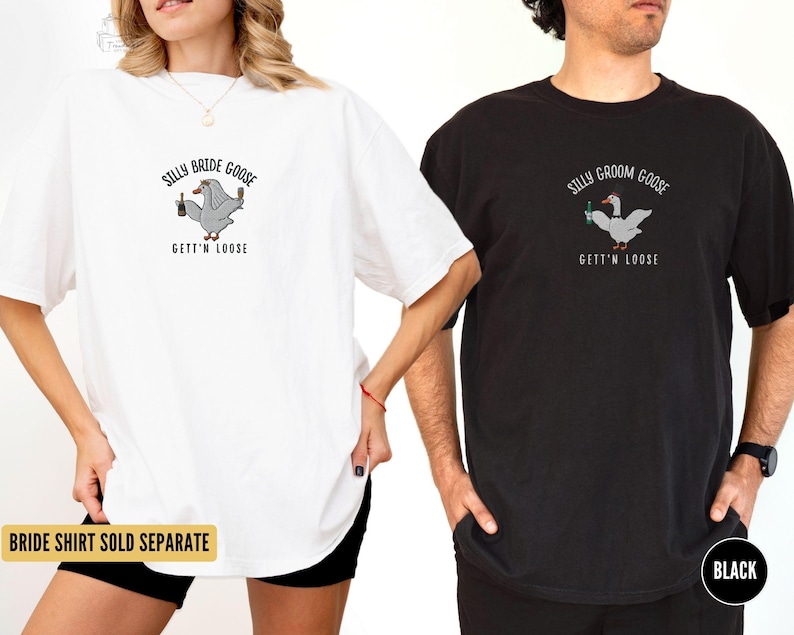 Embroidered Silly Goose Groom Shirt, Funny Goose Wedding Gift for Fiance, Matching Couple Newlywed Gift,Comfort Colors Bachelor Party Tshirt
