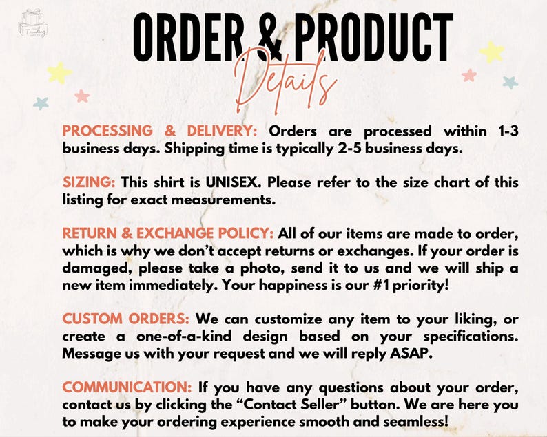 May include: Order and product details for a unisex shirt. Processing and delivery information is provided, along with sizing, return and exchange policies, custom order options, and communication information. The text states that orders are processed within 1-3 business days and shipping time is typically 2-5 business days.