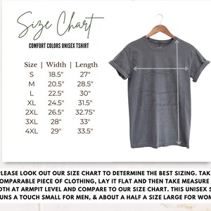 May include: Size chart for a unisex t-shirt with measurements in inches. The chart shows the width and length of the shirt in sizes S, M, L, XL, 2XL, 3XL, and 4XL. The text "Comfort Colors Unisex T-shirt" is at the top of the chart.