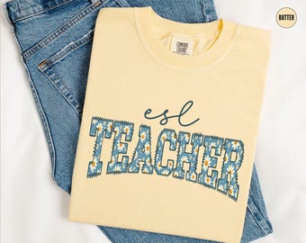 Floral ESL Teacher Comfort Colors® Shirt Daisy English Language Learner Teacher Shirt, ESL Teacher Appreciation, Multilingual Teacher Gift